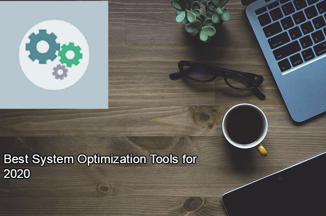 Best System Optimization Tools for 2020