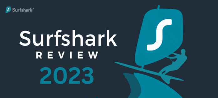 Full Surfshark VPN Review 2023 [Fast & Reliable]