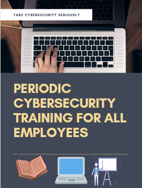 periodic cybersecurity training for all employees