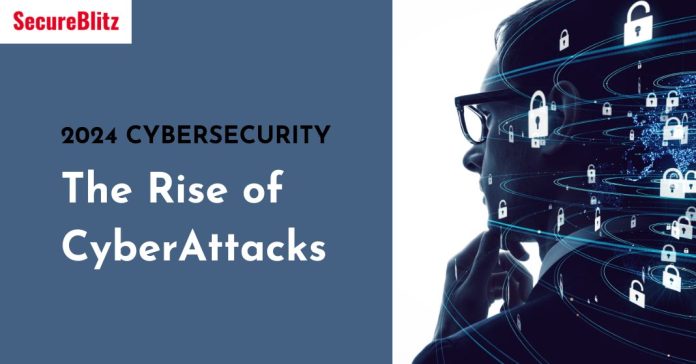 2024 Cybersecurity The Rise of CyberAttacks