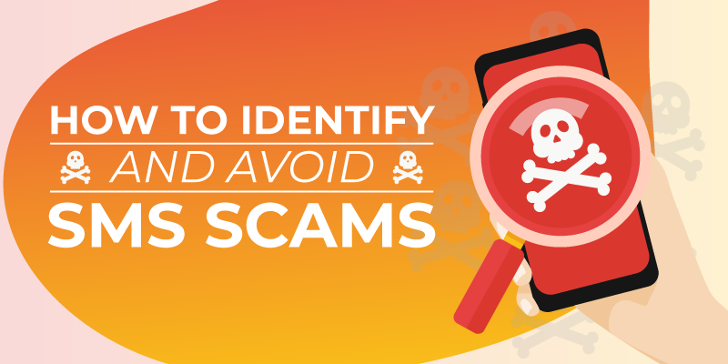 How to Identify and Avoid SMS Scams (With Infographics)
