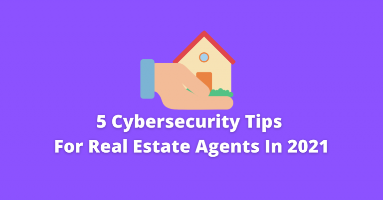 5 Cybersecurity Tips For Real Estate Agents In 2024