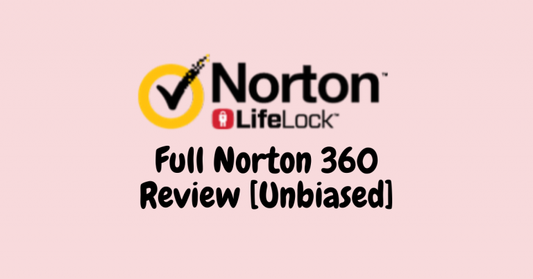 Full Norton 360 Review [Unbiased]