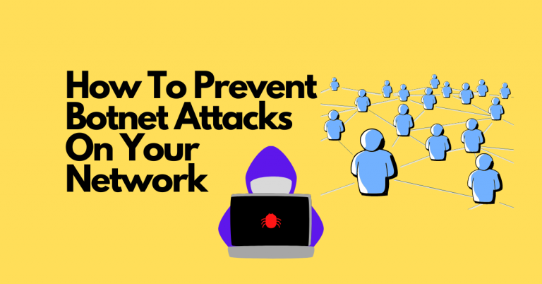 How To Prevent Botnet Attacks On Your Network