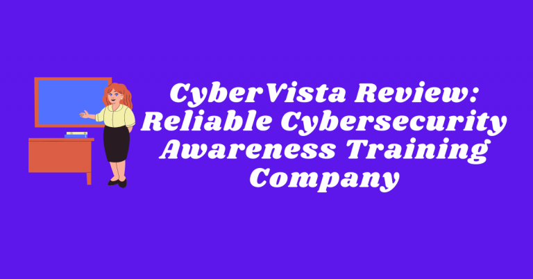 CyberVista Review: Reliable Cybersecurity Awareness Training Company