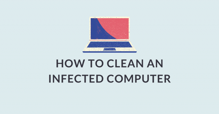 How To Clean An Infected Computer