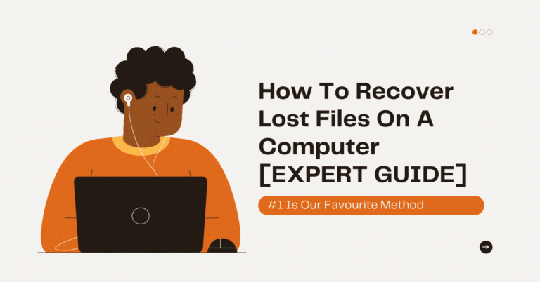 How To Recover Lost Files On A Computer [EXPERT Guide]