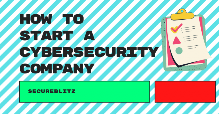 How To Start A Cybersecurity Company