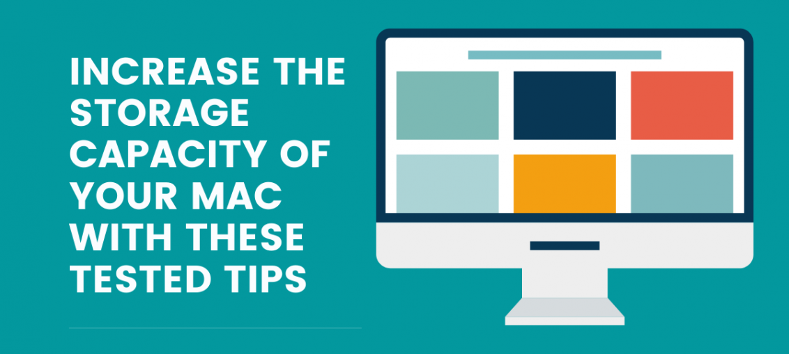 Increase The Storage Capacity Of Your Mac With These Tested Tips