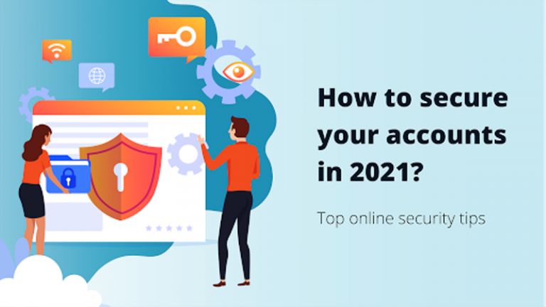 Keeping Your Online Accounts Secure [Top 6 Security Tips]