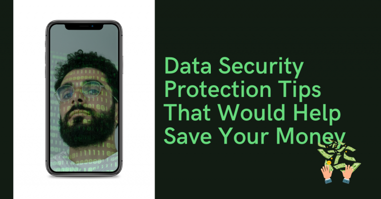 Data Security Protection Tips That Would Help Save Your Money