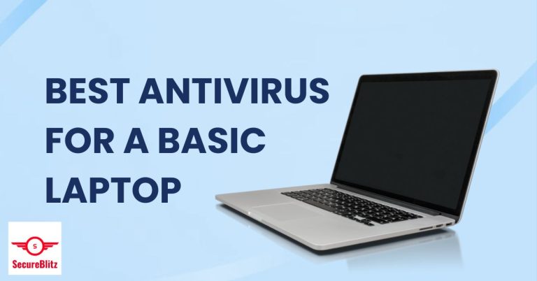 15 Best Antivirus For A Basic Laptop [Must Read]