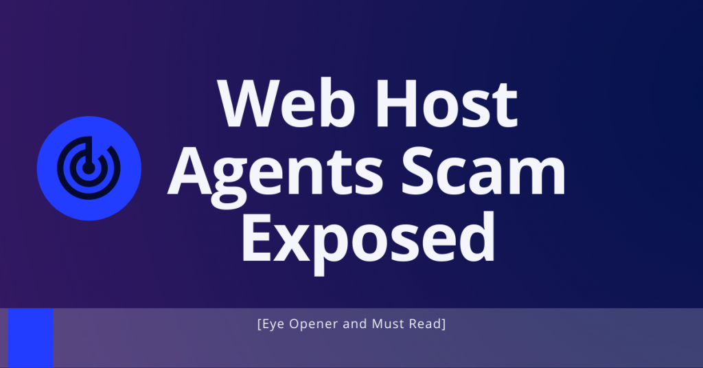 Web Host Agents Scam Exposed [Eye Opener and Must Read] - SB