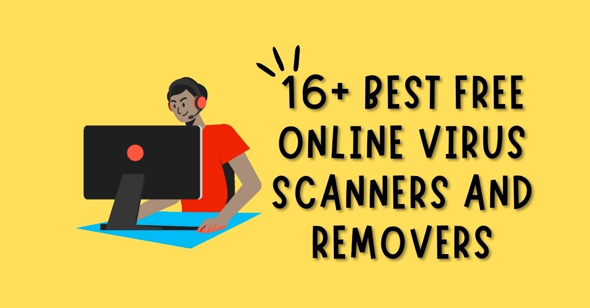 16+ Best Free Online Virus Scanners And Removers