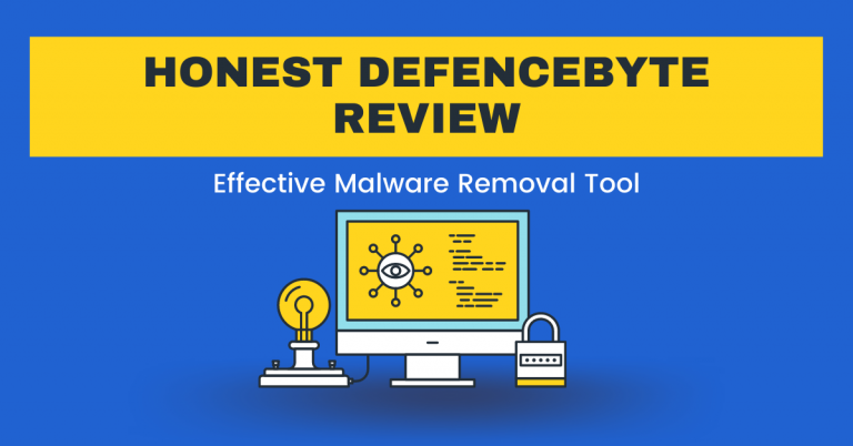 Honest Defencebyte Review – Effective Malware Removal Tool