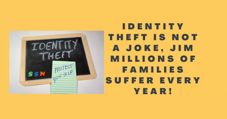 Identity Theft Is Not A Joke, Jim [MUST READ]