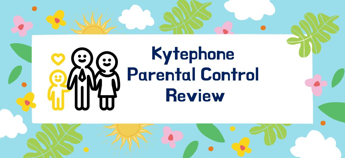 Kytephone Parental Control Review
