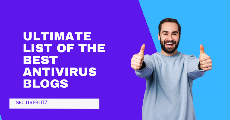 Ultimate List Of The Best Antivirus Blogs [MUST READ]