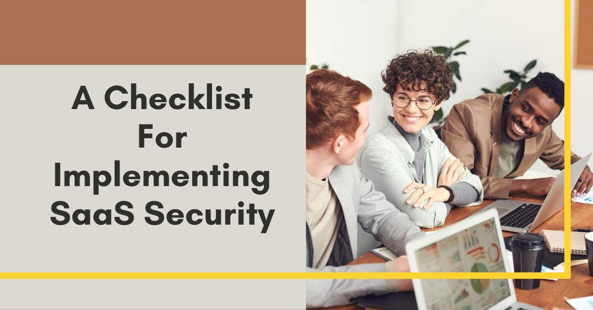 A Checklist For Implementing SaaS Security