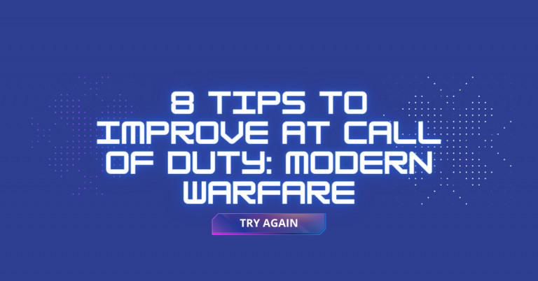 8 Tips To Improve At Call Of Duty Modern Warfare
