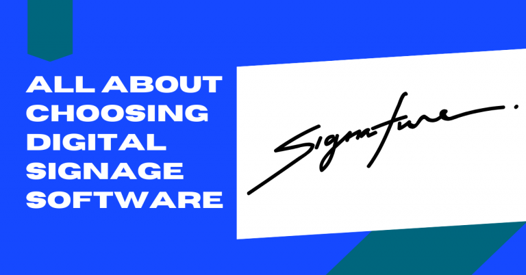 All About Choosing Digital Signage Software