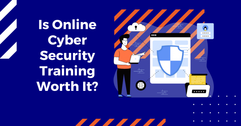 Is Online Cyber Security Training Worth It 2022