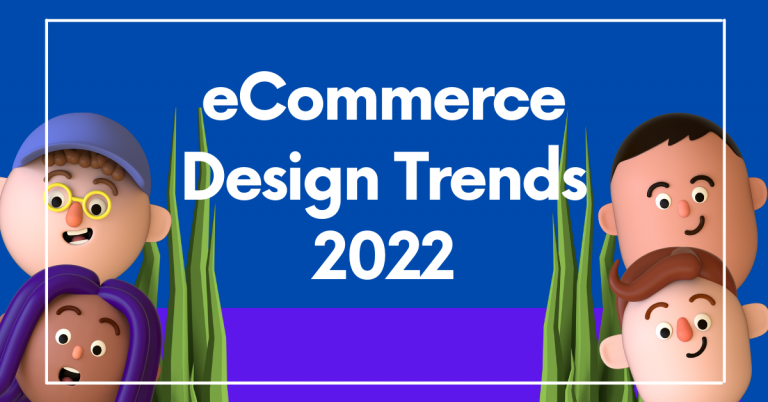 eCommerce Design Trends 2022