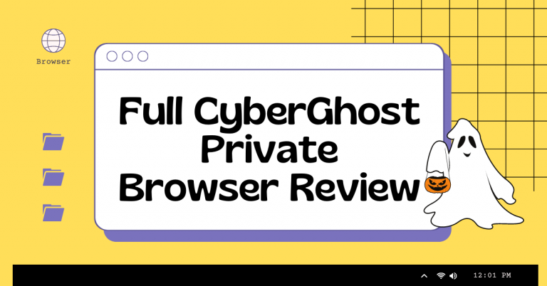 Full CyberGhost Private Browser Review