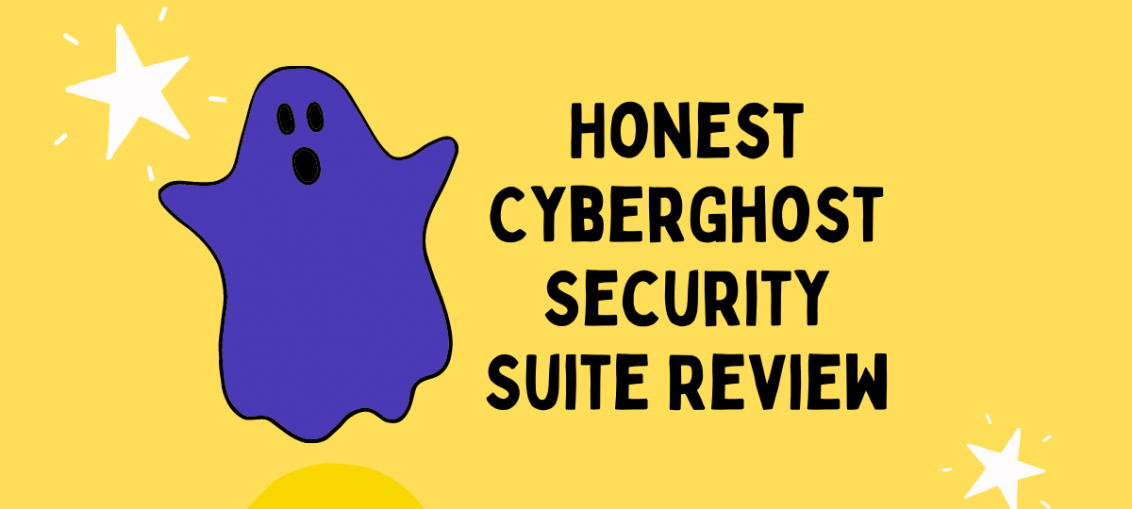 Honest CyberGhost Security Suite Review