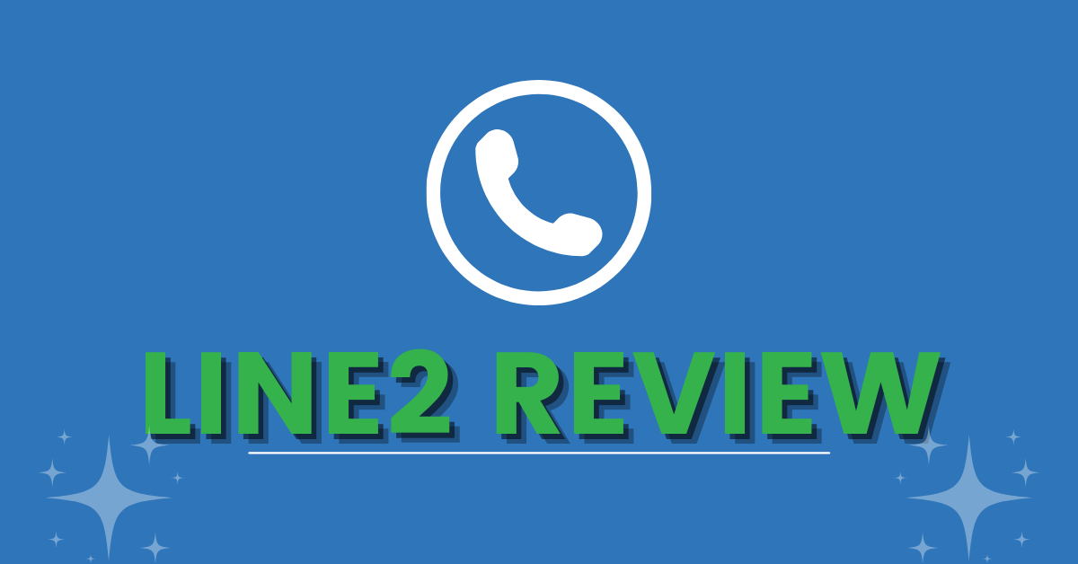 Honest Line2 Review 2022 - Is It Worth It
