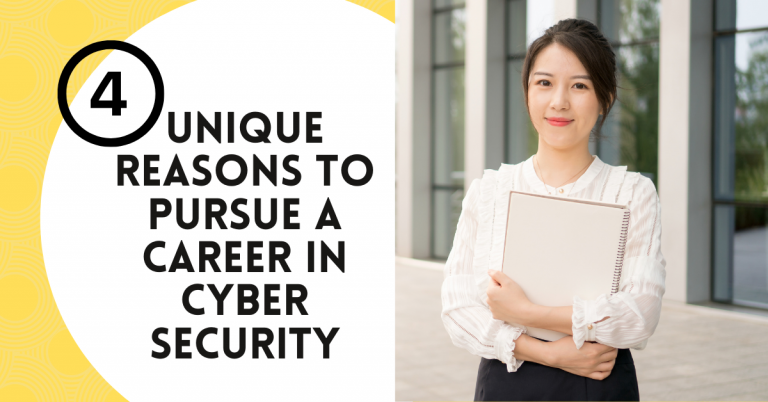 4 Unique Reasons To Pursue A Career In Cyber Security