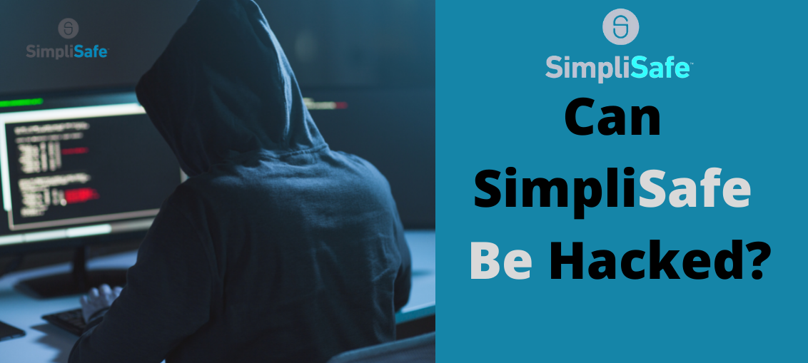 Can SimpliSafe Be Hacked Honest ANSWER