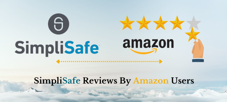 SimpliSafe Reviews By Amazon Users