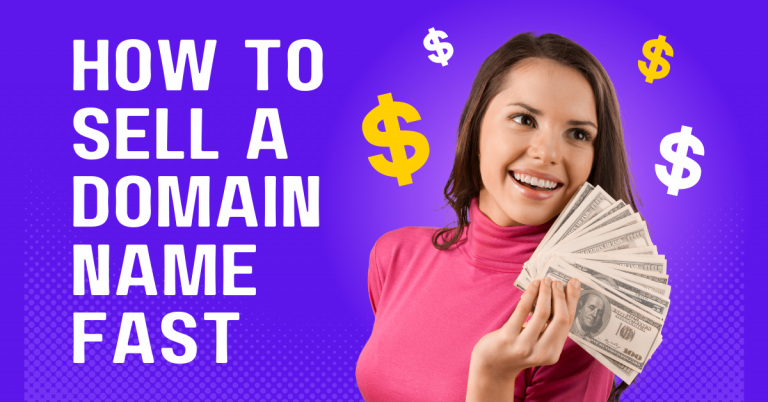 How To Sell A Domain Name Fast