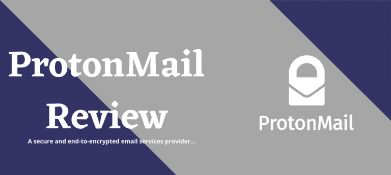 ProtonMail Review: Safe And Secure Email Service Provider