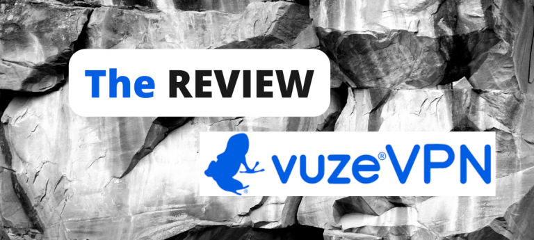 Unbiased And Honest VuzeVPN Review 2023