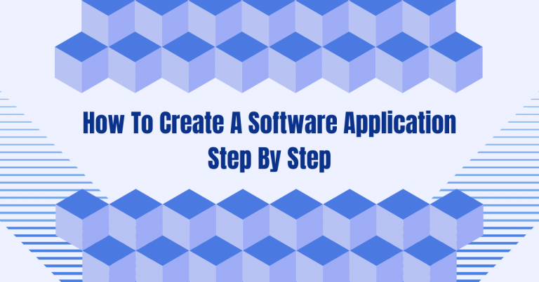 How To Create A Software Application Step By Step In 2022