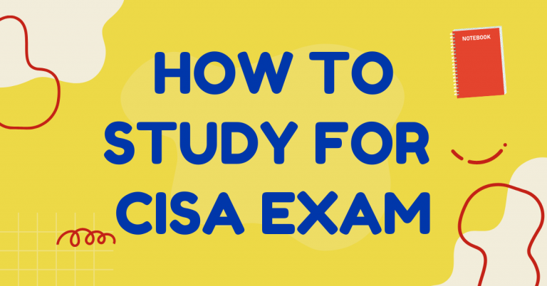 How To Study For CISA Exam