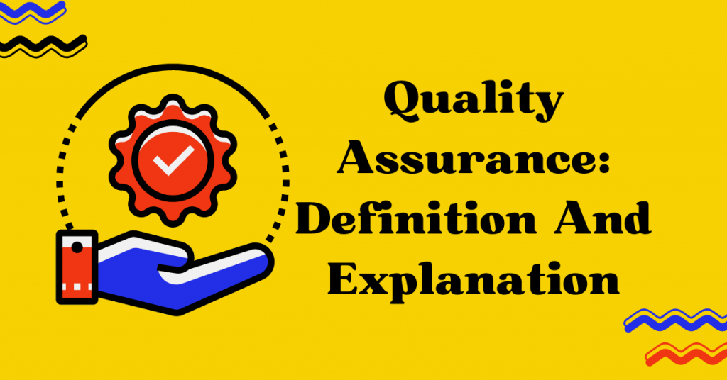 quality-assurance-definition-and-explanation