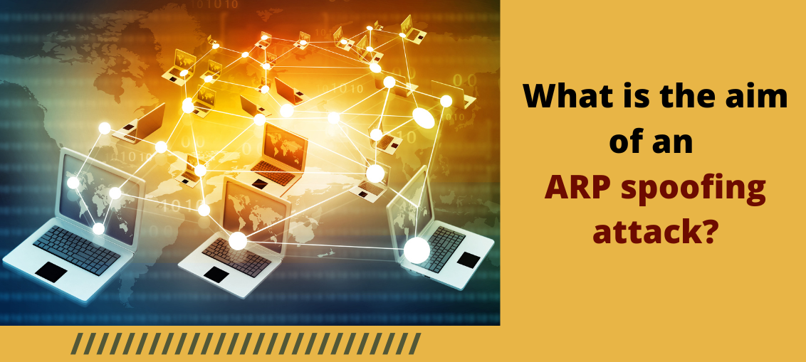 What is the aim of an ARP spoofing attack?