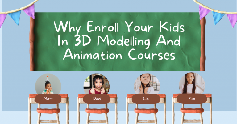 Why Enroll Your Kids In 3D Modelling And Animation Courses