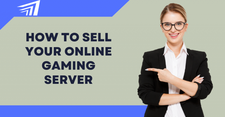 How To Sell Your Online Gaming Server