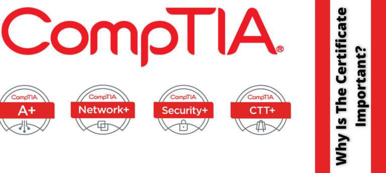 Why Is a CompTIA Certificate Important?