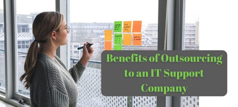 What Are the Benefits of Outsourcing to an IT Support Company?