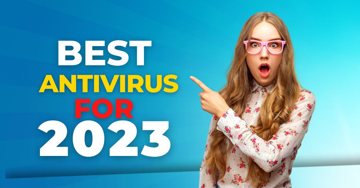Best Antivirus For 2023: Windows, Mac, Linux, iOS & Android
