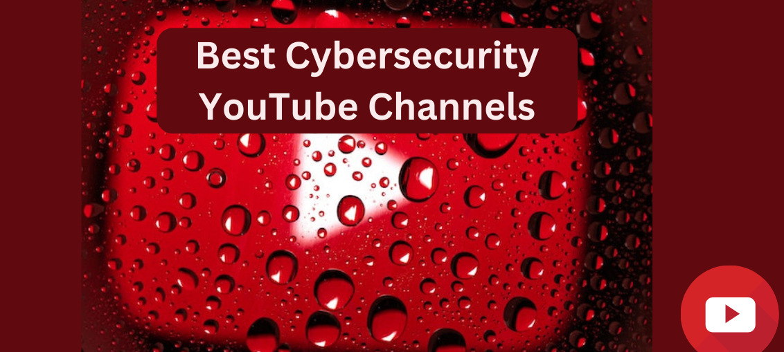 Best Cybersecurity YouTube Channels