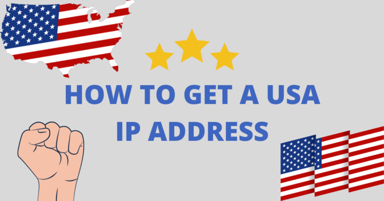 How To Get A USA IP Address [2 Sure METHODS]