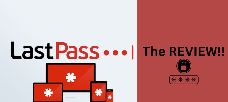 LastPass Password Manager Review: Is It Still Safe In 2024?