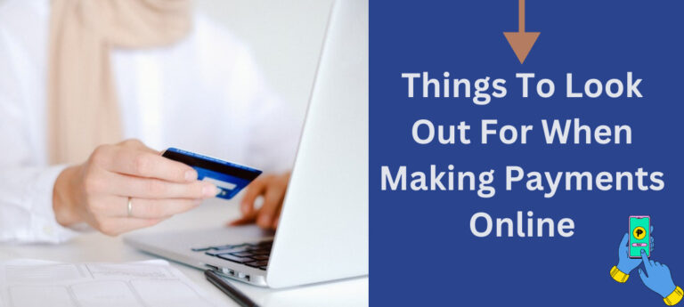Things To Look Out For When Making Payments Online