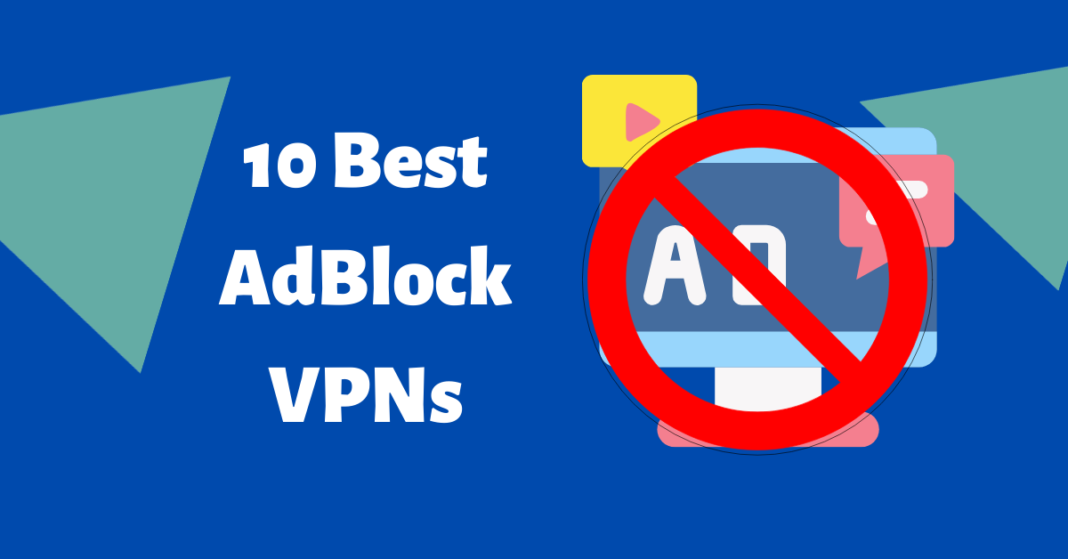 Best AdBlock VPNs